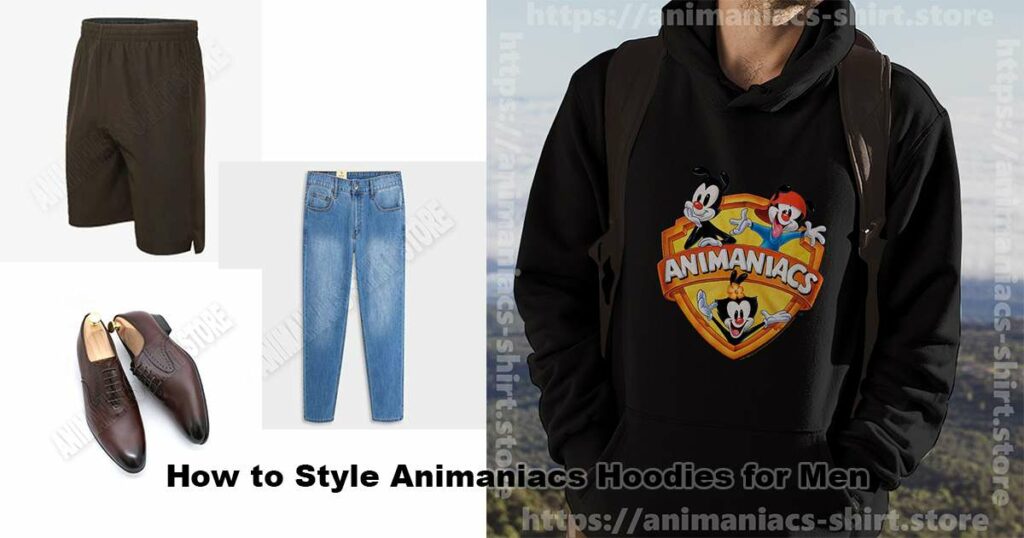 How to Style Animaniacs Hoodies for Men Casual to Chic